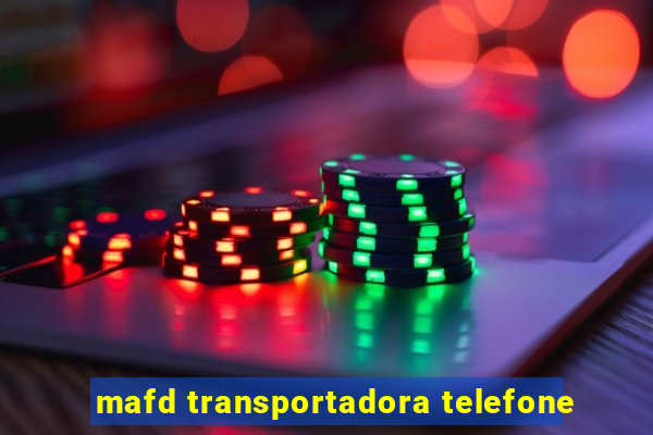 mafd transportadora telefone